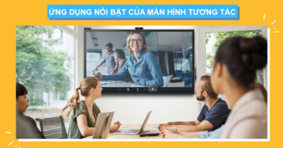 Ứng Dụng Nổi Bật Của Màn Hình Tương Tác Hiện Nay