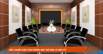 Diện Tích Phòng Họp đạt Tiêu Chuẩn Là Như Thế Nà