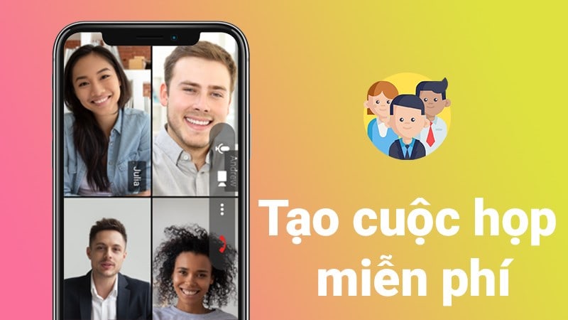 Tạo Cuộc Họp Miễn Phí, Không Giới Hạn Thời Gian, Tối đa 300 Người