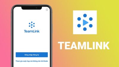 Tạo Cuộc Họp Video Trực Tuyến Miễn Phí Với ứng Dụng Teamlink