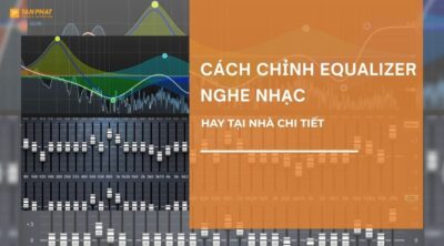 cach-chinh-equalizer-nghe-nhac-hay (5)